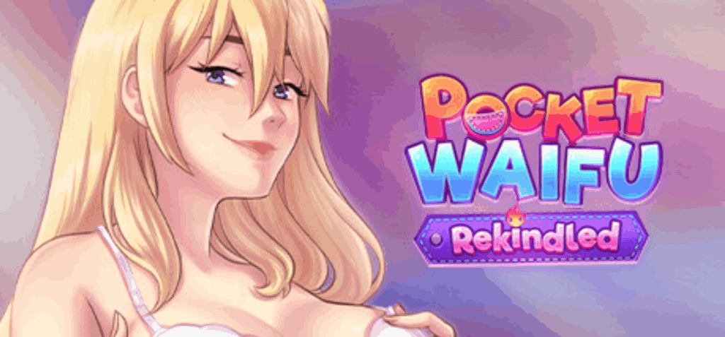 掌心女友：重燃 Pocket Waifu Rekindled